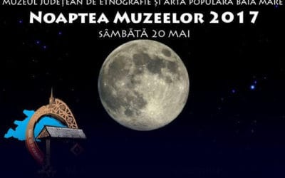 Noaptea Muzeelor 2017 la Muzeul Județean de Etnografie și Artă Populară Maramureș