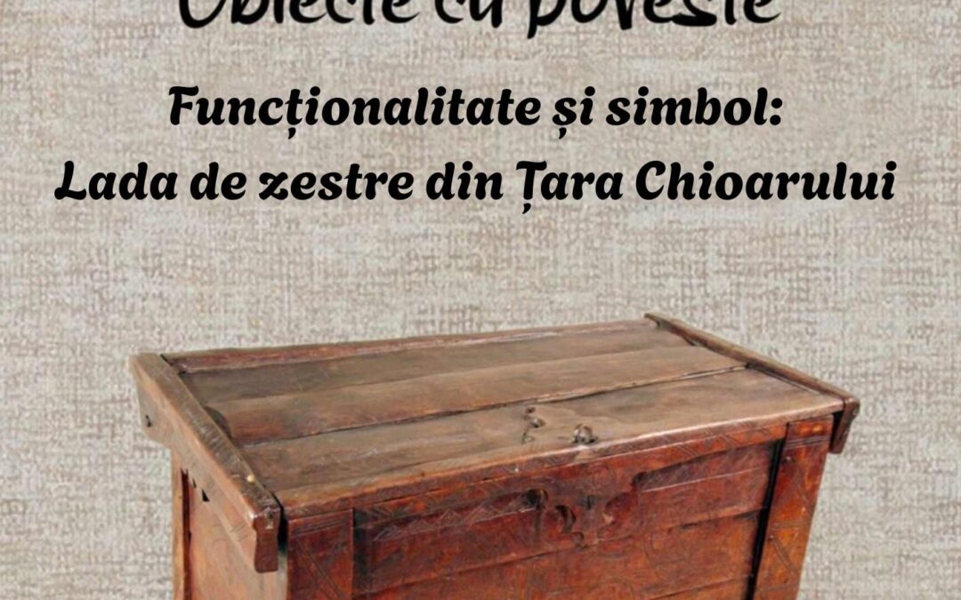 Funcționalitate și simbol: Lada de zestre din Țara Chioarului