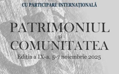 Conferința Anuală cu Participare Internațională 𝑷𝑨𝑻𝑹𝑰𝑴𝑶𝑵𝑰𝑼𝑳 𝑺̦𝑰 𝑪𝑶𝑴𝑼𝑵𝑰𝑻𝑨𝑻𝑬𝑨, Baia Mare 2025